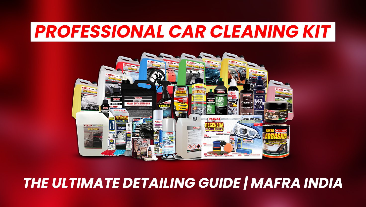 Professional Car Cleaning Kit: The Ultimate Detailing Guide | Mafra India